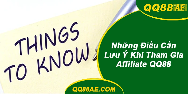 Lưu ý khi tham gia affiliate qq88